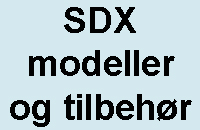 SDX modeller og tilbehør